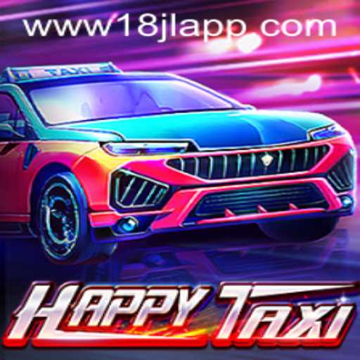 Experience the Thrill of the City with HappyTaxi – A Deep Dive into the Exciting World of 18JL